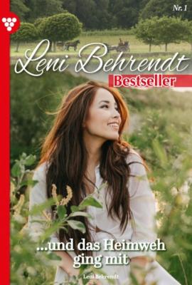 Leni Behrendt Bestseller 1 – Liebesroman - Leni Behrendt Leni Behrendt Bestseller