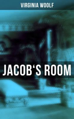 JACOB'S ROOM - Virginia Woolf 
