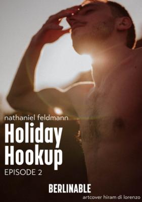 Holiday Hookup - Episode 2 - Nathaniel Feldmann Holiday Hookup