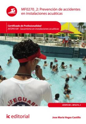 Prevención de accidentes en instalaciones acuáticas. AFDP0109 - José María Vegas Castillo 