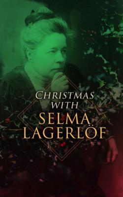 Christmas with Selma Lagerlöf - Selma Lagerlöf 