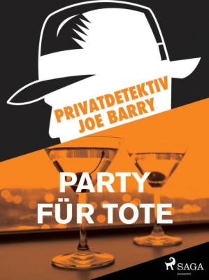 Privatdetektiv Joe Barry - Party für Tote - Joe Barry Kommissar Y