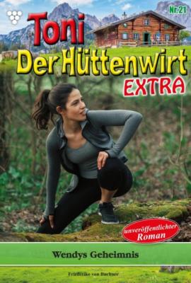 Toni der Hüttenwirt Extra 21 – Heimatroman - Friederike von Buchner Toni der Hüttenwirt Extra