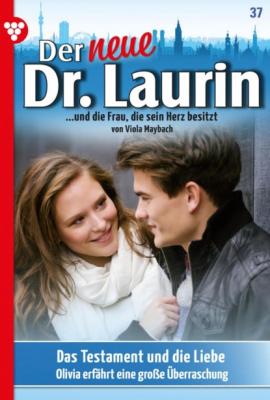 Der neue Dr. Laurin 37 – Arztroman - Viola Maybach Der neue Dr. Laurin