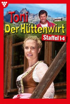 Toni der Hüttenwirt Staffel 14 – Heimatroman - Friederike von Buchner Toni der Hüttenwirt Staffel