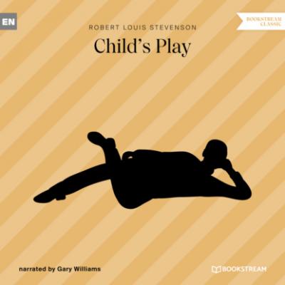 Child's Play (Unabridged) - Robert Louis Stevenson 