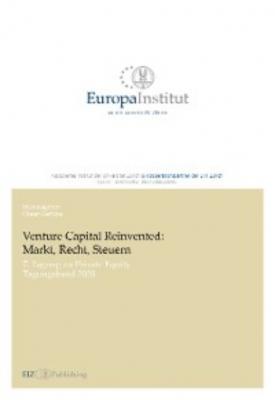 Venture Capital Reinvented: Markt, Recht, Steuern - Группа авторов 