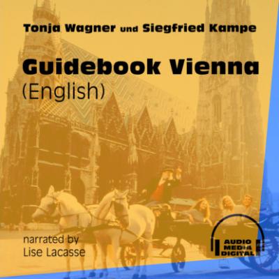 Guidebook Vienna (Ungekürzt) - Tonja Wagner 