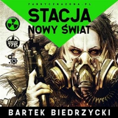 Stacja: Nowy Świat - Bartek Biedrzycki 