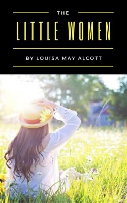 Little Women - Louisa May Alcott 