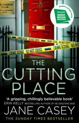 The Cutting Place - Jane  Casey Maeve Kerrigan