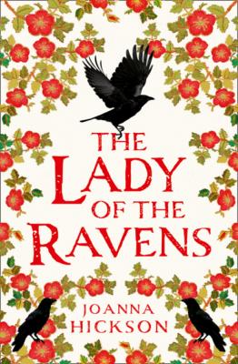 The Lady of the Ravens - Джоанна Хиксон Queens of the Tower