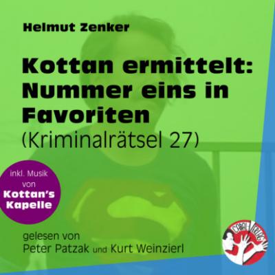 Nummer eins in Favoriten - Kottan ermittelt - Kriminalrätseln, Folge 27 (Ungekürzt) - Helmut Zenker 