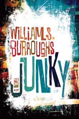 Junky - William S. Burroughs 