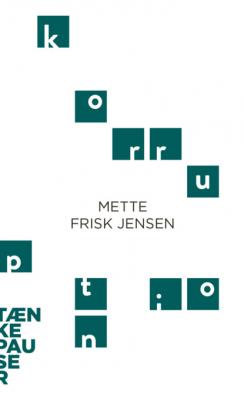 Korruption - Mette Frisk Jensen 