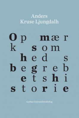 OpmAerksomhedsbegrebets historie - Anders Druse Ljungdalh 