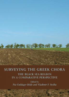 Surveying the Greek Chora - Группа авторов Black Sea Studies