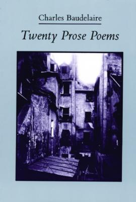Twenty Prose Poems - Charles Baudelaire 