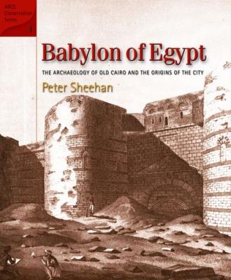 Babylon of Egypt - Peter Sheehan 
