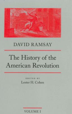 The History of the American Revolution - David  Ramsay none