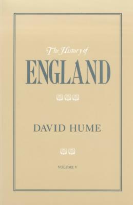 The History of England Volume V - David Hume History of England, The