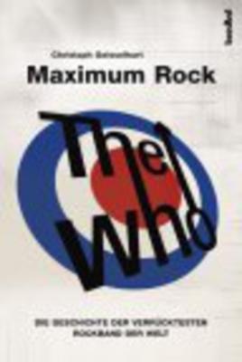 The Who - Maximum Rock I - Christoph Geisselhart The Who Triologie
