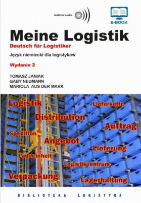 Meine Logistik. Deutsch für Logistiker. Język niemiecki dla logistyków - Tomasz Janiak Biblioteka Logistyka