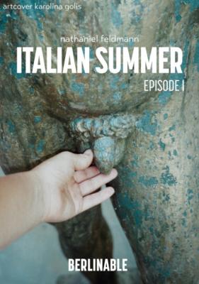 Italien Summer - Episode 1 - Nathaniel Feldmann Italian Summer