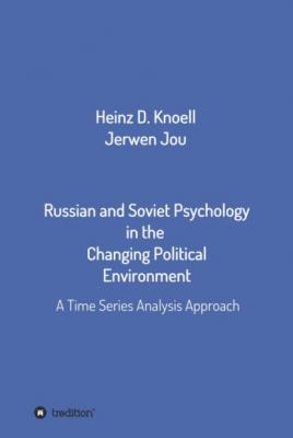 Russian and Soviet Psychology in the  Changing Political Environment - Heinz-Dieter Knöll 