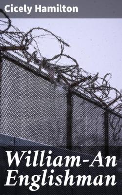 William—An Englishman - Cicely Hamilton 