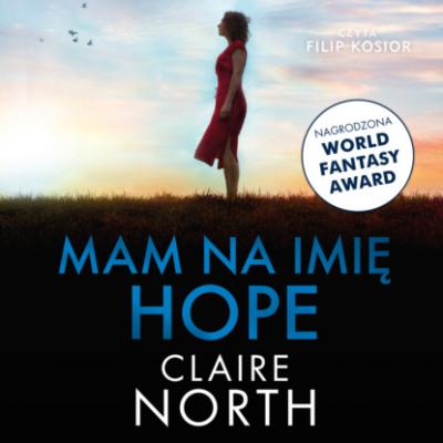 Mam na imię Hope - Claire North 