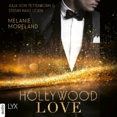 Hollywood Love Story (Ungekürzt) - Melanie Moreland 