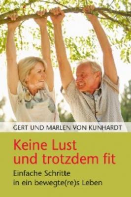 Keine Lust und trotzdem fit - Gert von Kunhardt 