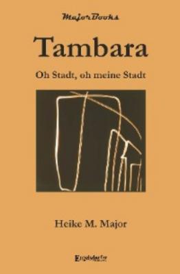 Tambara - Heike M. Major 