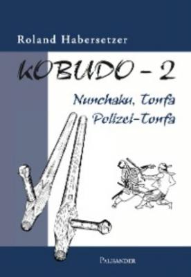 Kobudo 2 - Roland Habersetzer 