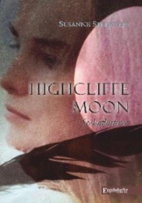 Highcliffe Moon - Seelenflüsterer - Susanne Stelzner 