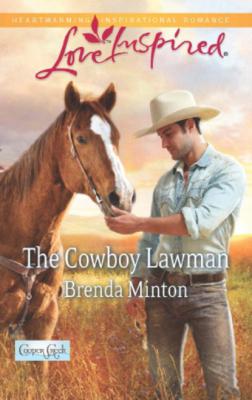The Cowboy Lawman - Brenda Minton Mills & Boon Love Inspired