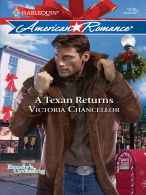 A Texan Returns - Victoria Chancellor Mills & Boon Love Inspired