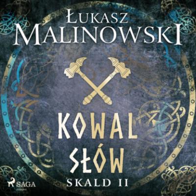 Skald II: Kowal słów - Łukasz Malinowski Skald