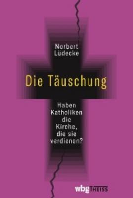 Die Täuschung - Norbert Lüdecke 