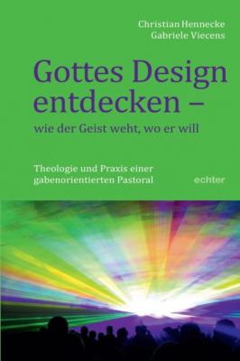 Gottes Design entdecken - was der Geist den Gemeinden sagt - Christian Hennecke 