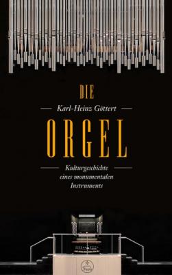 Die Orgel - Karl-Heinz Göttert 
