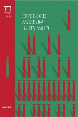 Extended Museum in Its Milieu - Группа авторов 