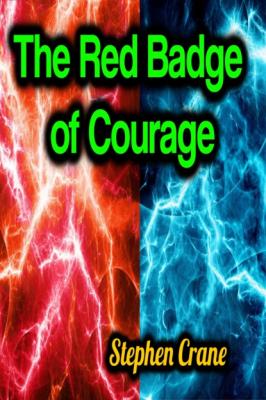 The Red Badge of Courage - Stephen Crane 