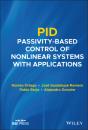 Скачать PID Passivity-Based Control of Nonlinear Systems with Applications - Romeo Ortega