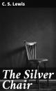 Скачать The Silver Chair - C. S. Lewis