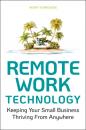 Скачать Remote Work Technology - Henry Kurkowski