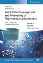 Скачать Solid State Development and Processing of Pharmaceutical Molecules - Группа авторов