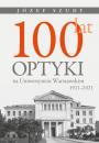 Скачать 100 lat optyki na Uniwersytecie Warszawskim (1921-2021) - Józef Szudy