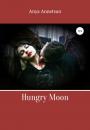 Скачать Hungry Moon - Anya Annetsun